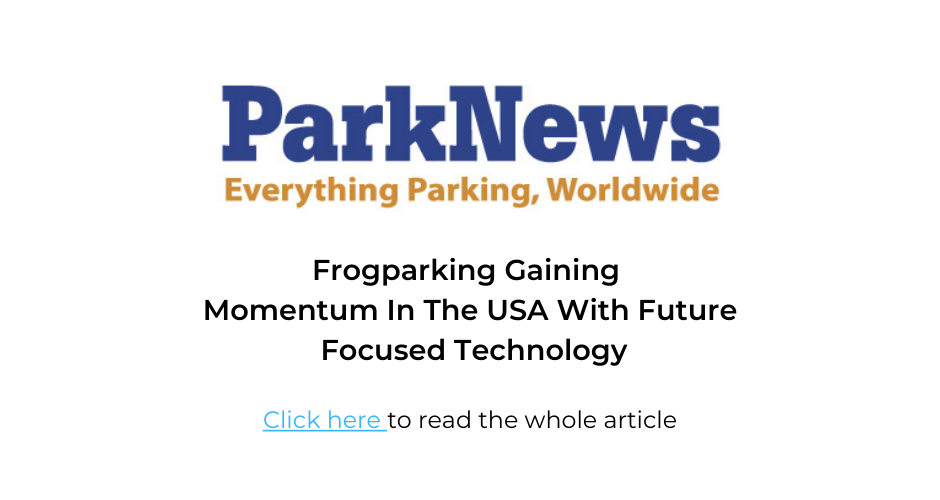 Park News - Frogparking Gaining Momentum In The USA With Future Focused Technology