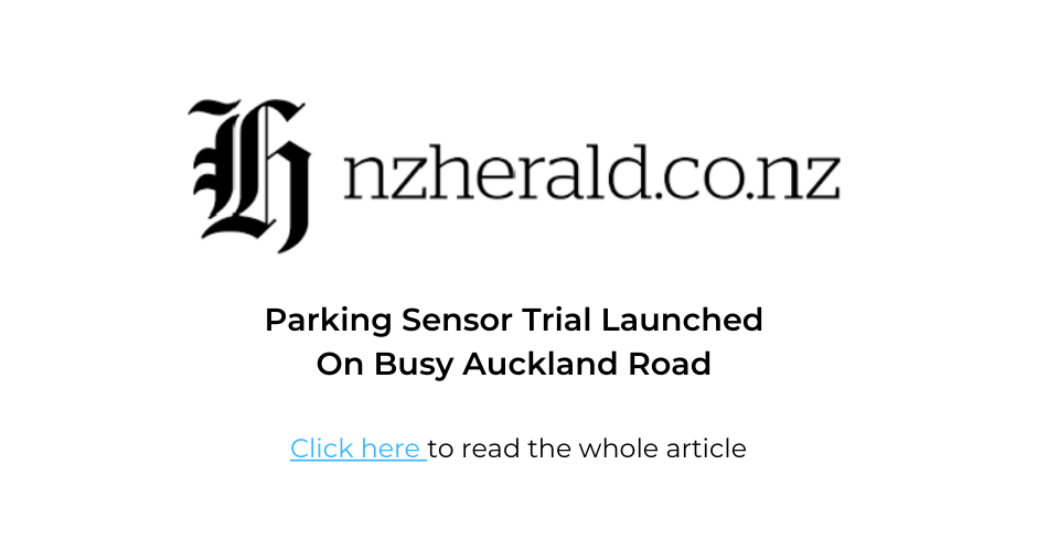 NZ Herald - Parking Sensor Trial Launched On Busy Auckland Road