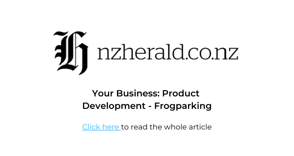 NZ Herald - Your Business: Product Development - Frogparking