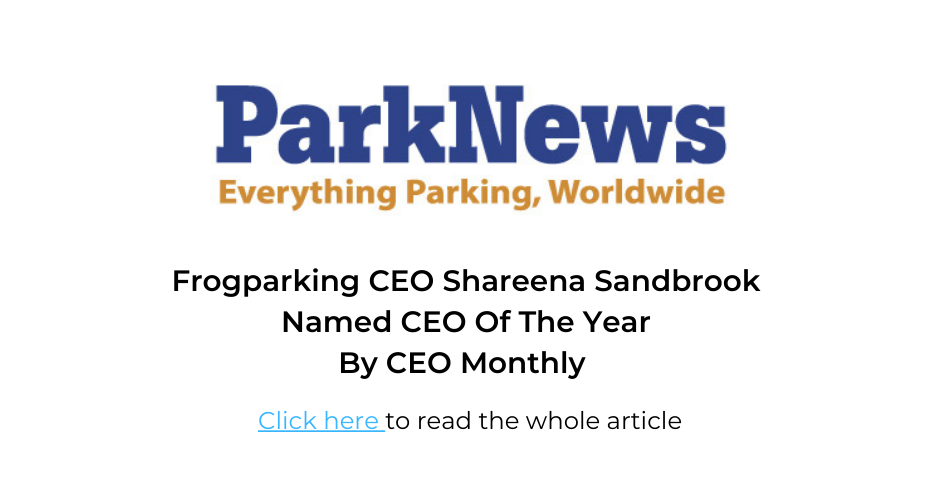 ParkNews | Frogparking CEO Shareena Sandbrook Named CEO Of The Year By CEO Monthly