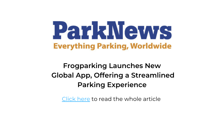 Press and Media | Park News | Frogparking Launches New Global App