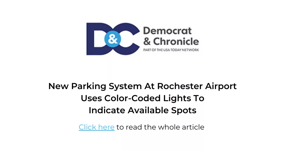 Press and Media Room | Frogparking | Democrat & Chronicle Monroe County Unveils New Parking Guidance System at Rochester Airport